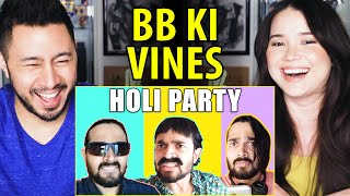 BB KI VINES | Holi Party | Reaction by Jaby Koay & Achara Kirk