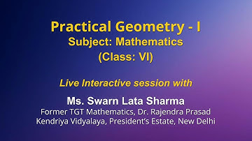 Live Interaction on PMeVIDYA : Practical Geometry- 1   Subject: Mathematics   Class: VI