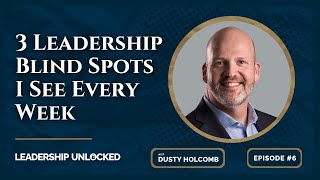 3 Leadership Blind Spots That Sabotage Team Performance