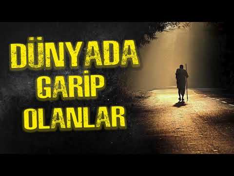 DUNYADA GARIP OLANLAR