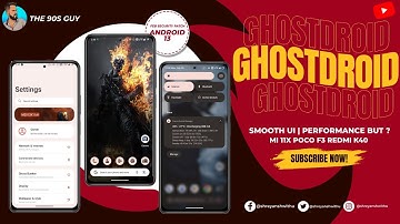 Smooth UI and Great Customization with Ghostdroid Custom ROM for Mi 11x Poco F3 Redmi K40