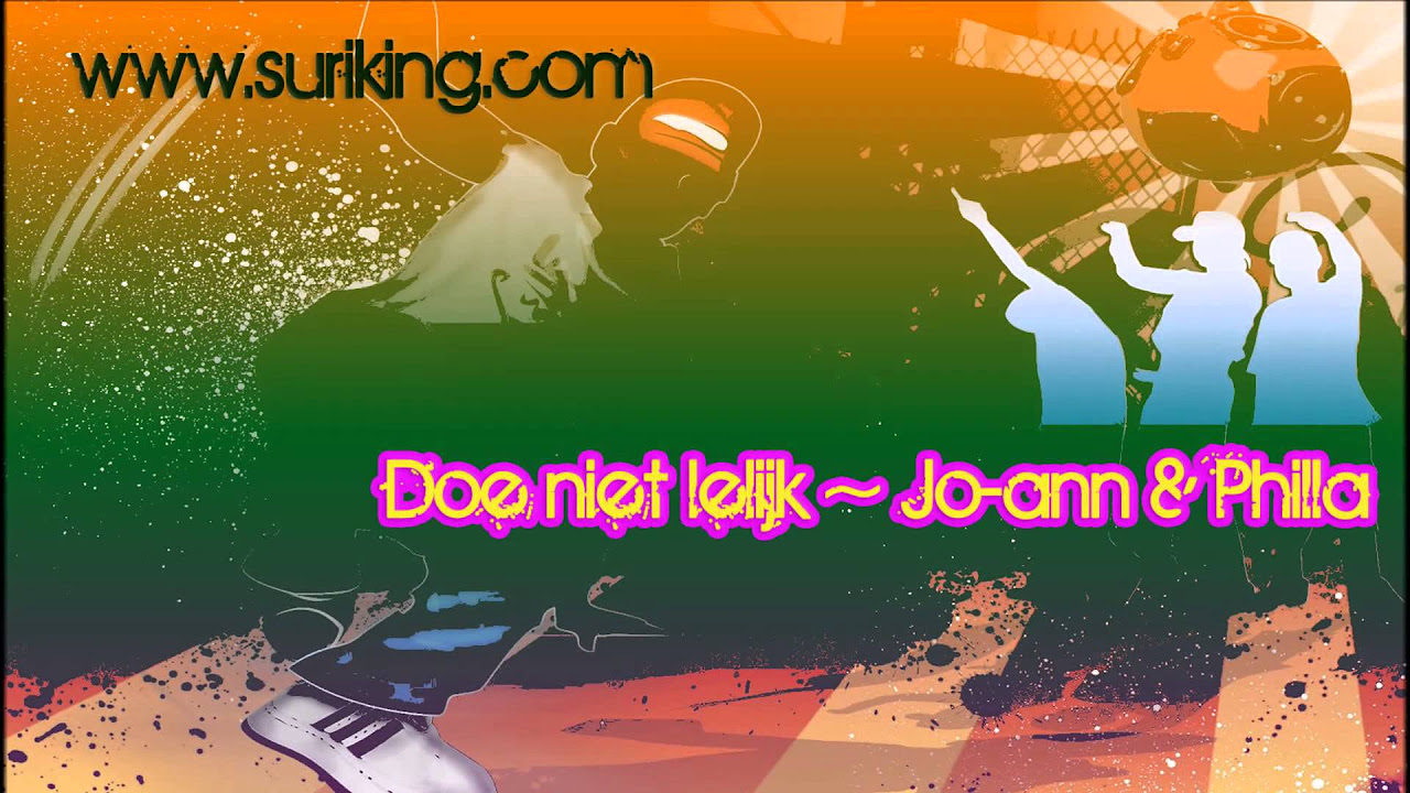 Doe niet lelijk  Jo ann  Philla