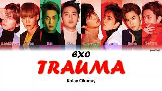 Exo Trauma Kolay Okunuş