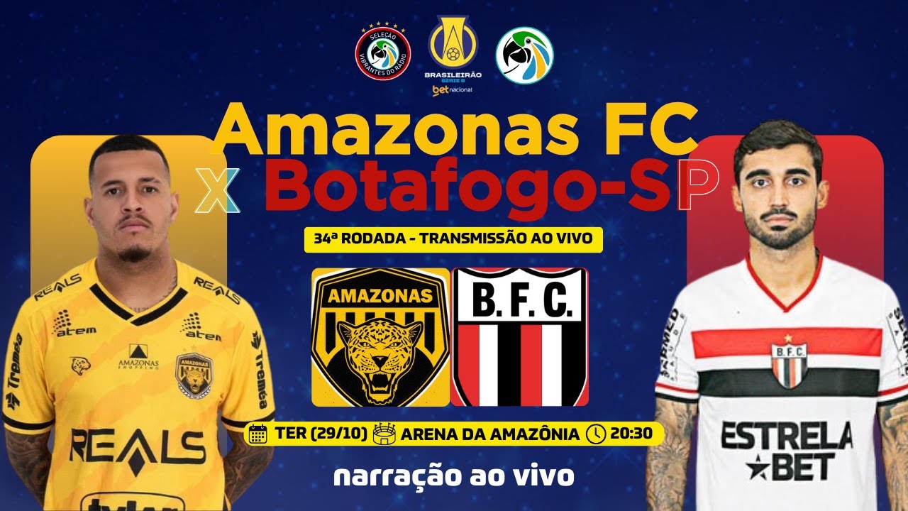 AMAZONAS FC x BOTAFOGO-SP | BRASILEIRÃO SÉRIE B BETNACIONAL 2024 - 34ª ...