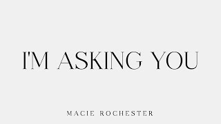 Im Asking You  Blue Highway  Macie Rochester