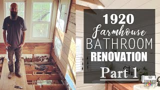 Farmhouse Bathroom Renovation | PART 1 |- Lavender &amp; Fir Farmstead