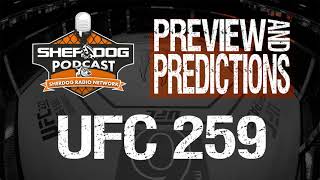 Shillan & Duffy: UFC 259 Preview and Predictions