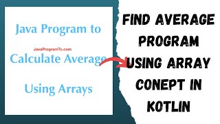 Find Average Program Using Array Concept in Kotlin | Kotlin Programming Tutorial