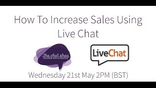 Webinar   How To Increase Sales Using Live Chat