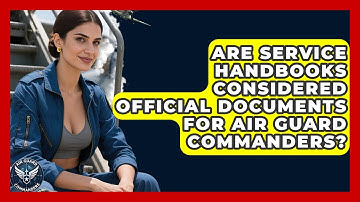Are Service Handbooks Considered Official Documents for Air Guard Commanders? - Air Guard Commanders