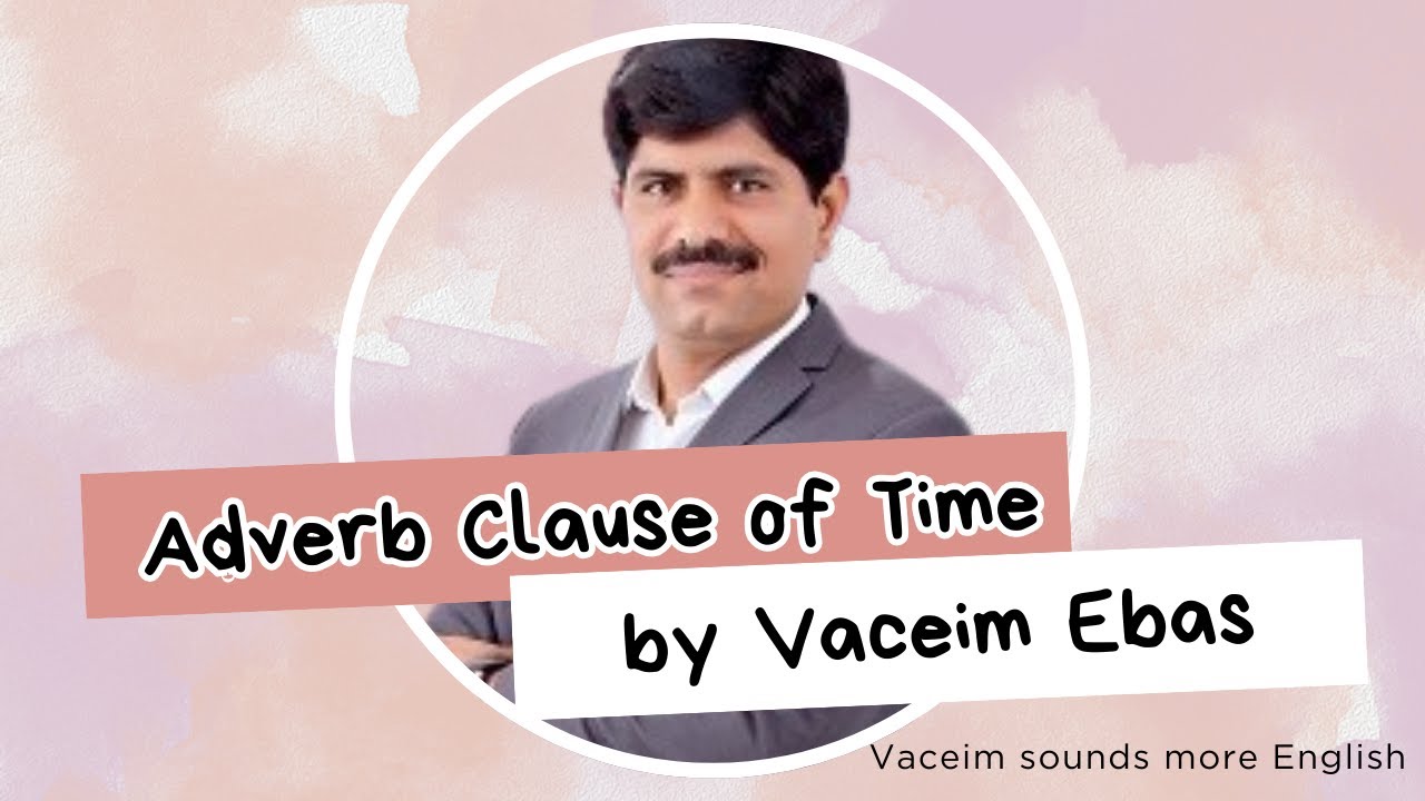 Adverb Clauses of Time