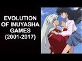 History Evolution Of Inuyasha Games 2001 2017 