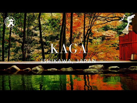 Kaga - For Tourism Ishikawa, JAPAN