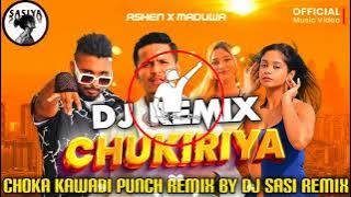 Chukiriya Dj Remix (Feat Maduwa) (චුකිරියා) Dj Kawadi Punch Remix (SASI X BEATZ)
