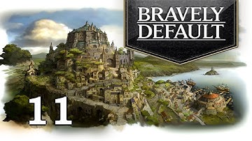 Bravely Default - Blind - Part 11 - The Annoying King of Ancheim