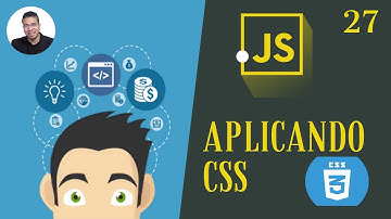 27 - APLICANDO CSS - CURSO DE JAVASCRIPT - TORNE-SE UM PROGRAMADOR