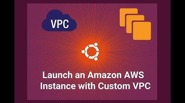 How to Launch an Amazon AWS Instance with Custom VPC