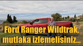 Ford Ranger Wildtrak 2023, yada başka pikap almadan mutlaka bu videoyu izlemelisiniz.