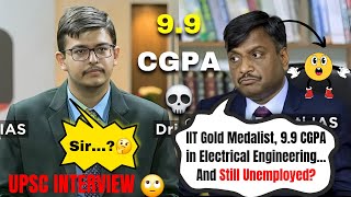 Iit Gold Medalist With 9.9 Cgpa In Electrical Engineering.. And Still Unemployed? Upsc Interview