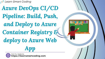 Azure DevOps CI/CD Pipeline Build, Push Deploy to Azure Container Registry & deploy to Azure Web App