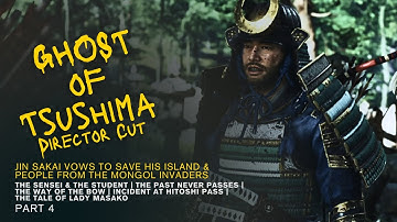 Ghost of Tsushima part 4: The Sensei and the Student, The Past Never Passes, The Way of the Bow