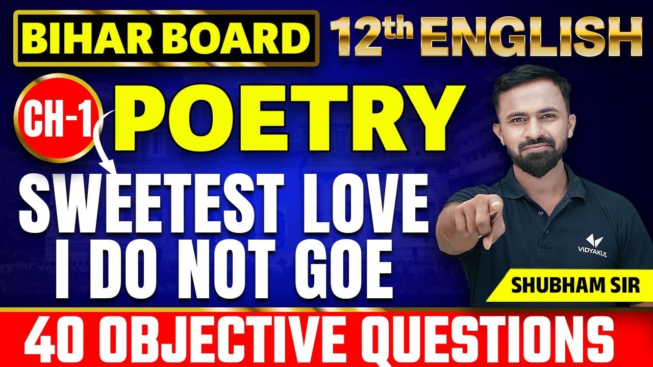 class-12-english-poetry-chapter-1-bseb-12th-english-sweetest-love-i