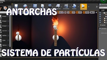 Unreal Engine 4: Antorcha Sistema de Partículas (Español)