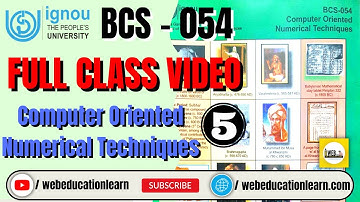 BCS054 | #5 Computer Oriented Numerical Techniques | Full Class | #BCA #BCAOL #IGNOU #bcs054