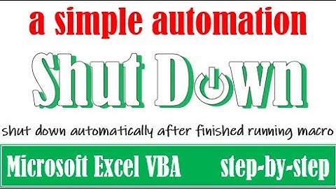 Shut down computer automatically after macro finished running