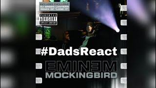 WAY BACK WEDNESDAY | EMINEM x MOCKINGBIRD | REACTION | DADS REACT