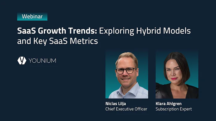 SaaS Growth Trends: Exploring Hybrid Models and Key SaaS Metrics | Younium On-Demand Webinar