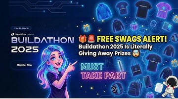 Buildathon 2025: Build AI Applications & Win Exclusive Swags and Rewards 🎁#freeswags #goodies