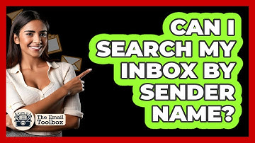 Can I Search My Inbox By Sender Name?