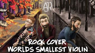 AJR - World's Smallest Violin (Rock Cover)