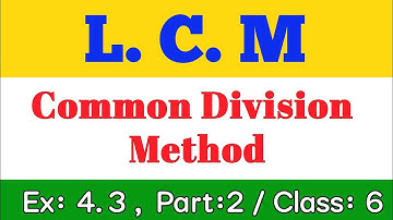 Finding LCM by Common Division Method | Ex 4.3 Part 2 | Maths Xpress Solutions class 6