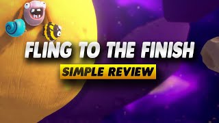 Fling to the Finish Review - Simple Review