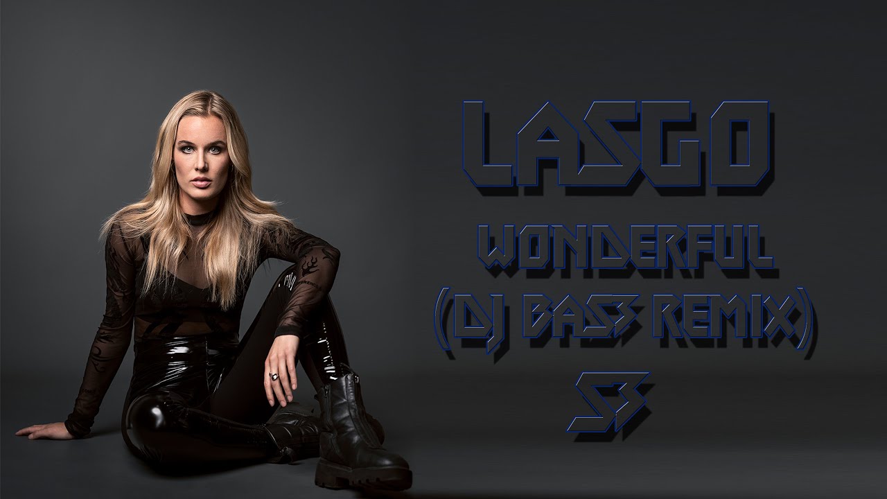 Lasgo - Wonderful (DJ BaS3 Remix)