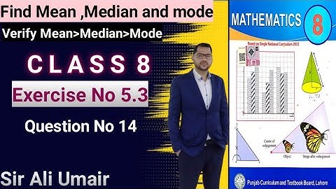 Class 8th Maths New Book Unit 5 Exercise no 5.3 Q.NO 14 SNC PCTB maths Find Mean, Median, Mode