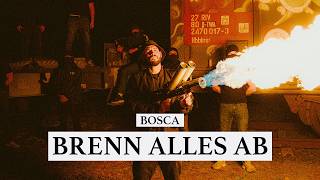 Bosca - Brenn alles ab (OFFICIAL VIDEO)
