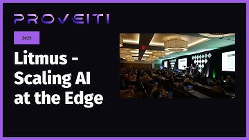 Scaling AI at the Edge: Automating and Managing Industrial Data Deployments - Litmus ProveIt!