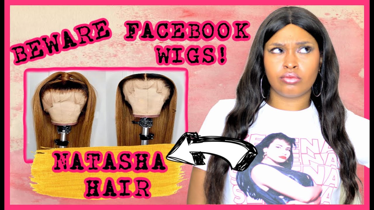 BEWARE 🚨 FACEBOOK LACEFRONT WIG SCAMS [NATASHA HAIR] REVIEW 🤬