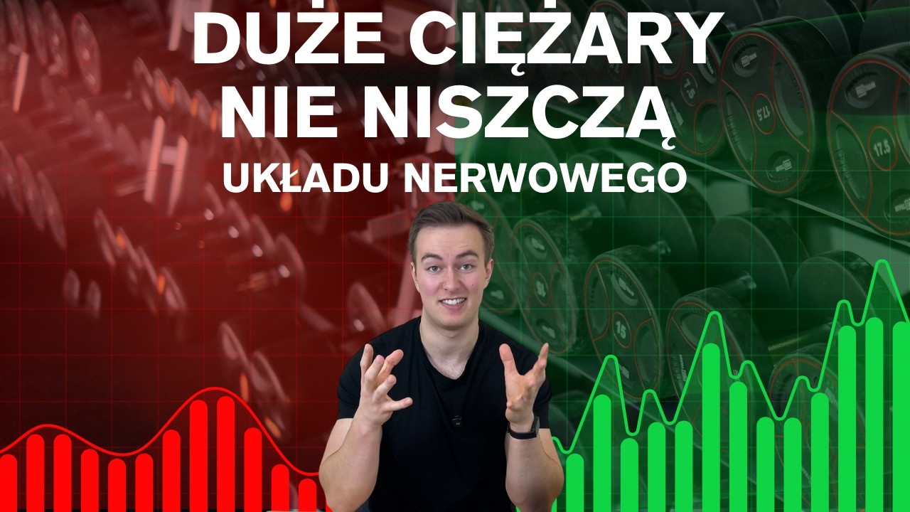 Duże Ciężary NIE Niszczą Układu Nerwowego - jak działa ZMĘCZENIE