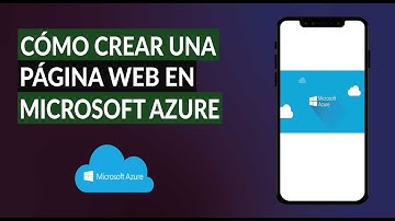 Cómo Crear una Página Web en Microsoft Azure paso a paso