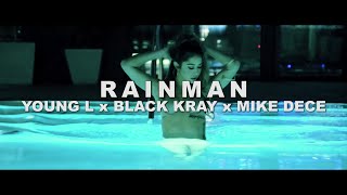 Young L - Rainman ft. Black Kray &amp; Mike Dece