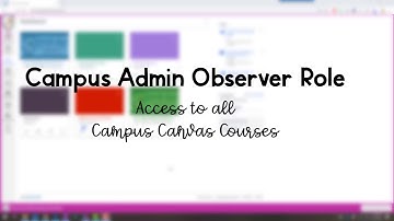 NEW Campus Admin Observer Role in Canvas
