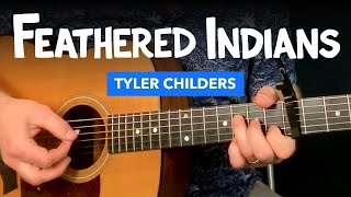 🎸 &quot;Feathered Indians&quot; guitar lesson w/ tab &amp; chords (Tyler Childers)
