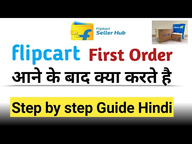 How to Process Orders on Flipkart Seller hub app Step By Step Guide hindi | 2022 |