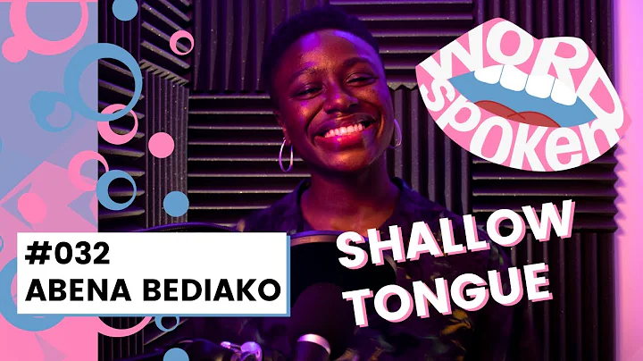 Shallow Tongue by Abena Bediako: #33 - Word Spoken...