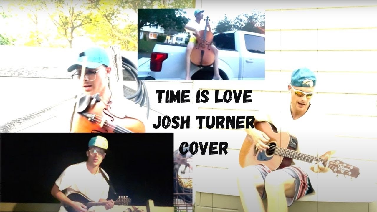 Time is Love Josh Turner Cover YouTube