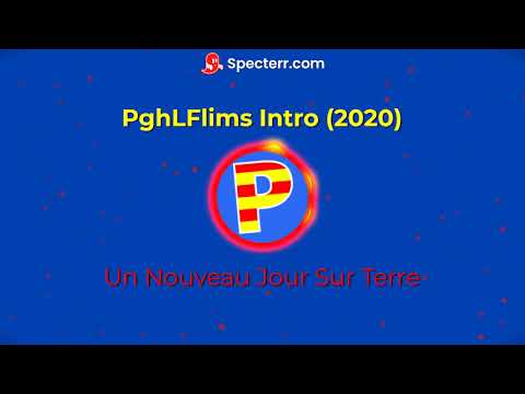 PghLFilms Intro ( Un Nouveau Jour Sur Terre )